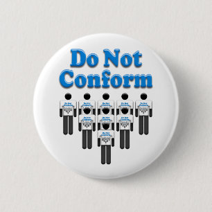 Do Not Conform 6 Cm Round Badge