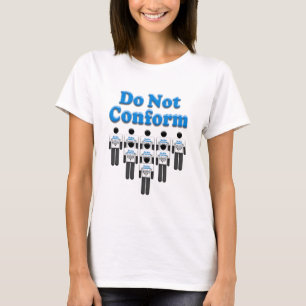 Do Not Conform T-Shirt