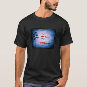 Do Not Conform/Test All Things- t-shirt