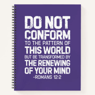Do Not Conform To The Pattern, Romans 12:2 Notebook
