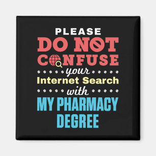 Do Not Confuse Internet Search Pharmacy Degree Magnet