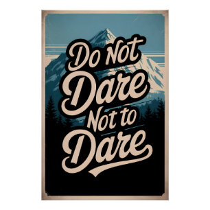 Do not dare not to dare poster