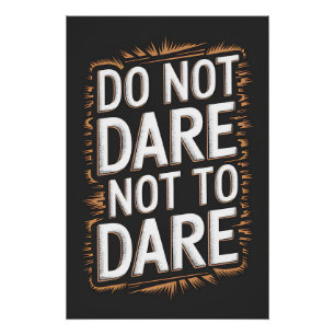 Do not dare not to dare poster