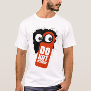 Do not Disturb.b T-Shirt