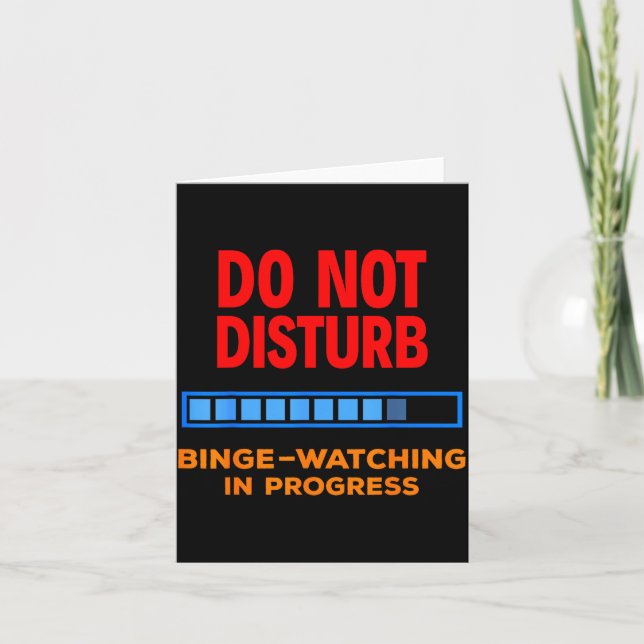 Do Not Disturb Binge Watching Tv Shows  Card (Front)
