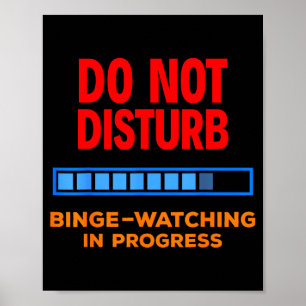 Do Not Disturb Binge Watching Tv Shows Poster