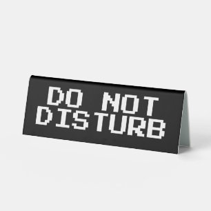 Do Not Disturb Black White Retro Pixel Typography