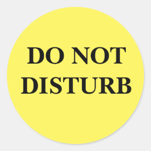 DO NOT DISTURB CLASSIC ROUND STICKER