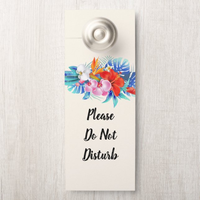 Do Not Disturb Exotic Tropical Flowers Door Hanger (On Knob)