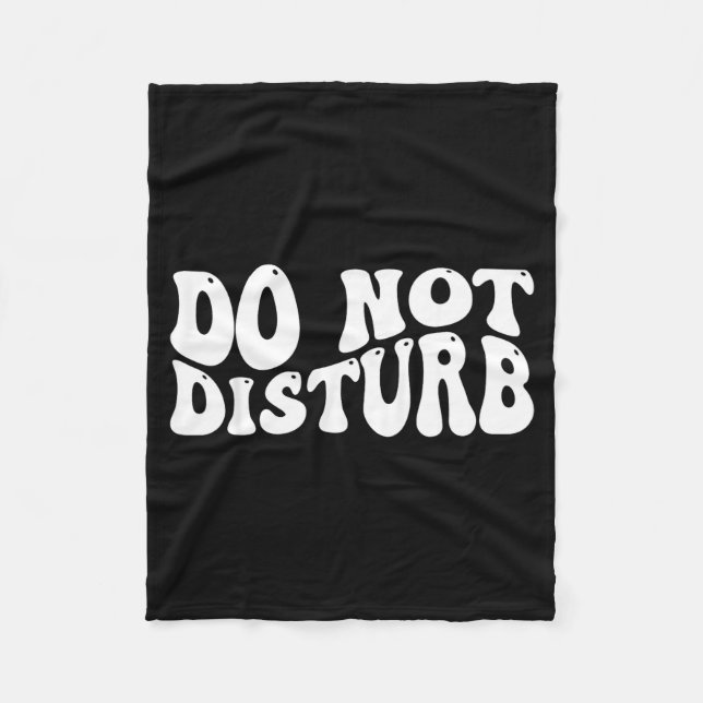 Do Not Disturb  Fleece Blanket (Front)