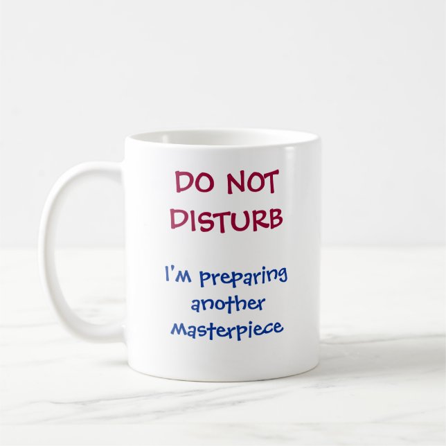 "Do Not Disturb Funny Quote Coffee Mug (Left)