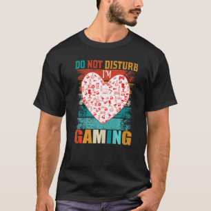 Do Not Disturb Gaming Heart Joystick Retro Gambler T-Shirt