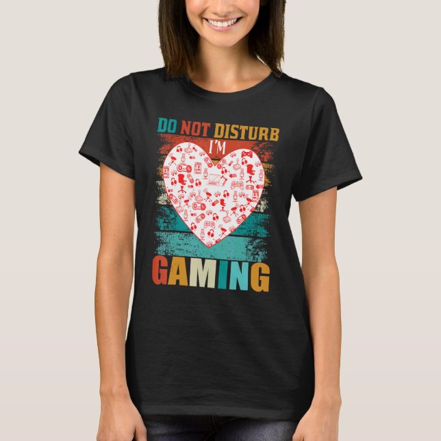 Do Not Disturb Gaming Heart Joystick Retro Gambler T-Shirt (Front)