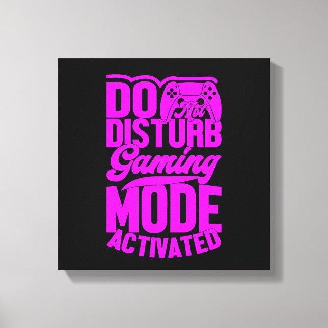 Do Not Disturb Gaming Mode Activated Canvas Print (Front)