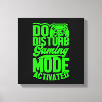 Do Not Disturb Gaming Mode Activated Canvas Print