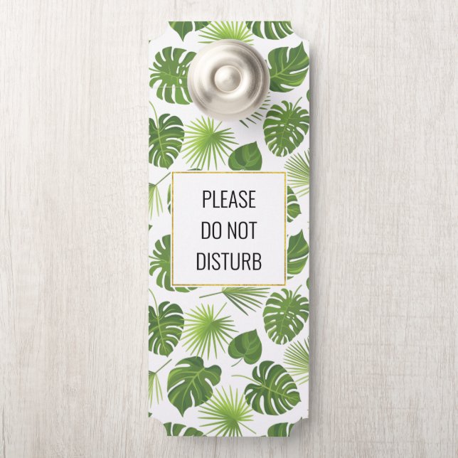 Do Not Disturb Green Tropical Leaves Pattern Door Hanger (On Knob)