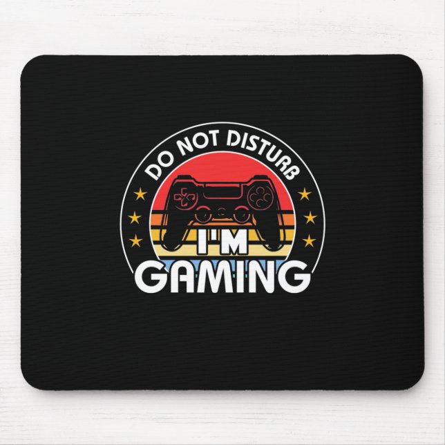 Do Not Disturb I Am Gaming Mouse Mat (Front)