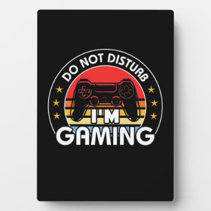 Do Not Disturb I Am Gaming Plaque