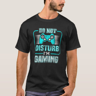 Do Not Disturb I'm Gaming Gamer Video Games Boys T-Shirt