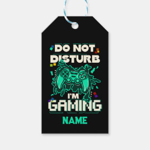 Do Not Disturb I'm Gaming, Nerd Gift Tags