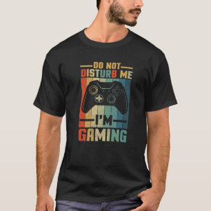Do Not Disturb I'm Gaming Video Gamer For Boys T-Shirt
