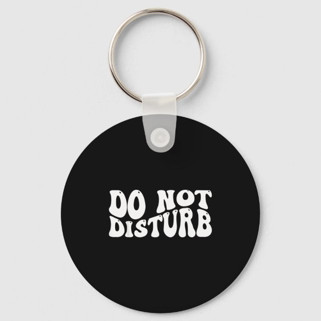Do Not Disturb  Key Ring (Front)