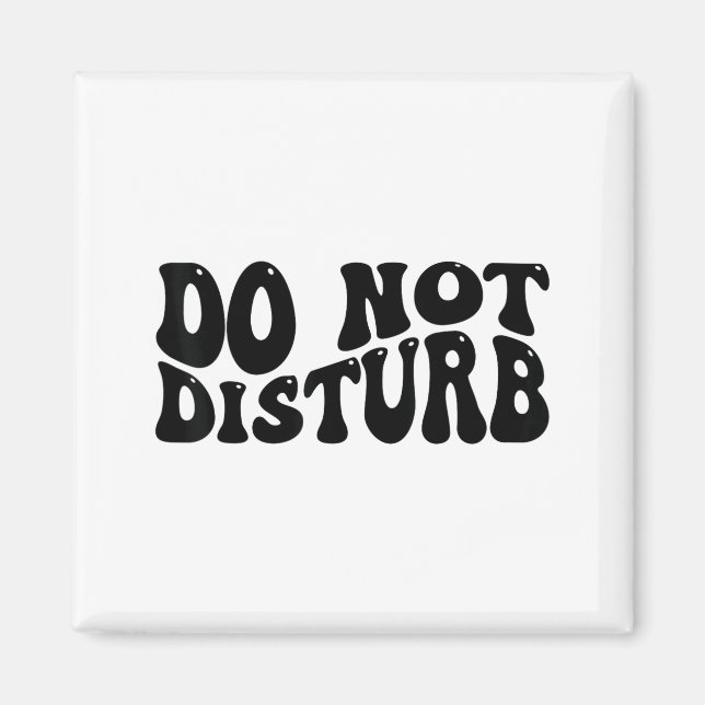 Do Not Disturb  Magnet (Front)