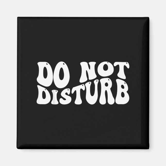 Do Not Disturb  Magnet (Front)