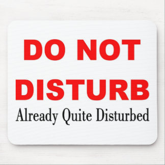 DO NOT DISTURB MOUSE MAT