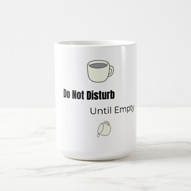 Do Not Disturb! Mug | Funny Mug (Center)