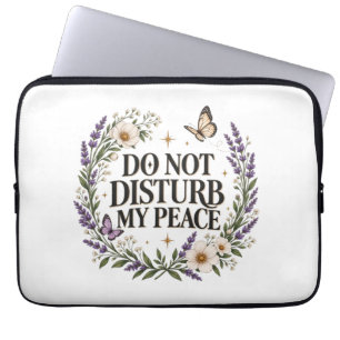 Do Not Disturb My Peace Floral Botanical Self Care Laptop Sleeve