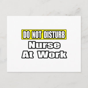 Do Not Disturb...Nurse At Work Postcard