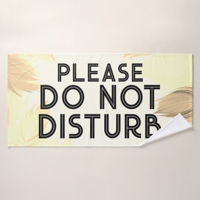 Do Not Disturb on Feathers Van Life Camping RVing Bath Towel (Bath Towel)