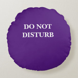 DO NOT DISTURB Round Pillow