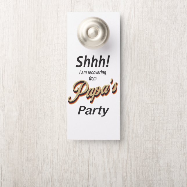 Do not Disturb Shhh funny recovering from Party Door Hanger (On Knob)