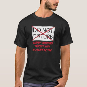 Do Not Disturb Shirt