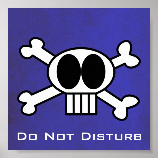 Do Not Disturb Skull and Crossbones. Poster (Front)