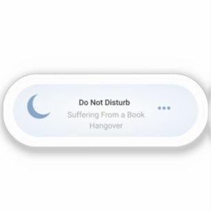 Do not Disturb - Suffering From A book Hangover