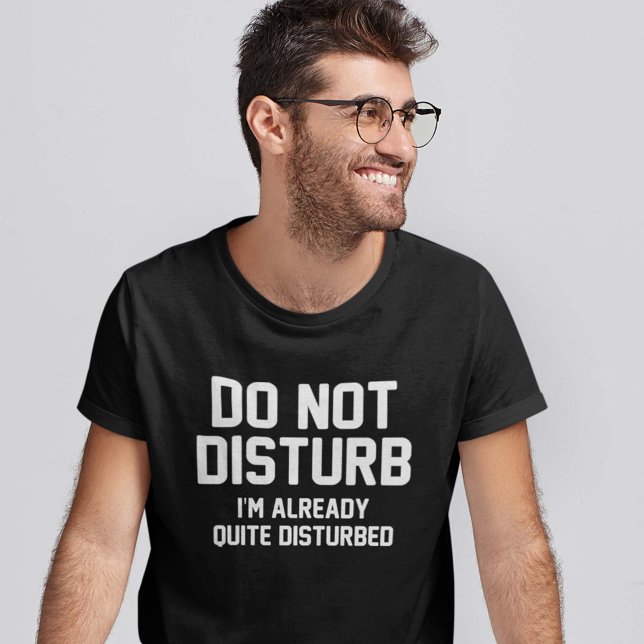 Do Not Disturb T-Shirt (Creator Uploaded)
