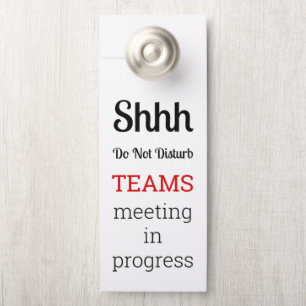 Do Not Disturb Teams Meeting In Progress Door Hanger
