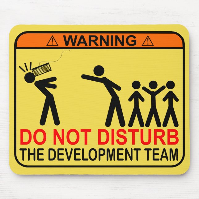 DO NOT DISTURB THE DEVELOPMENT TEAM MOUSE MAT (Front)