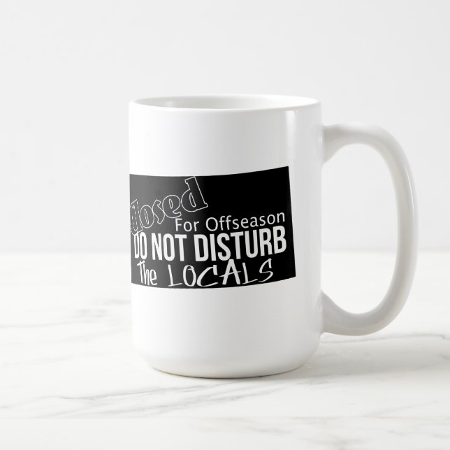 Do not disturb the locals coffee mug (Right)