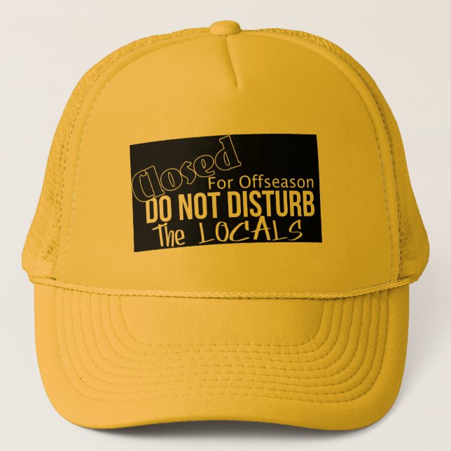 Do not disturb the locals trucker hat (Front)