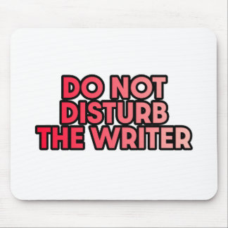 Do Not Disturb the Writer Mouse Mat