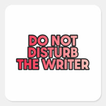 Do Not Disturb the Writer Sticker
