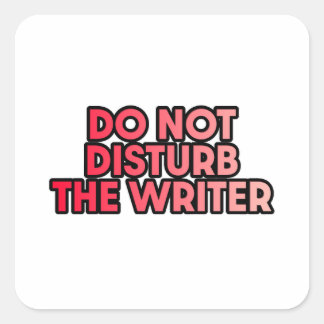 Do Not Disturb the Writer Sticker