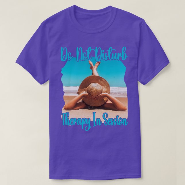 Do Not Disturb Therapy in Session T-Shirt (Design Front)