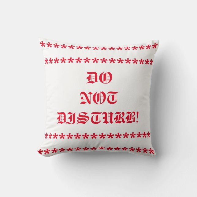 Do not Disturb Throw Pillow (Front)