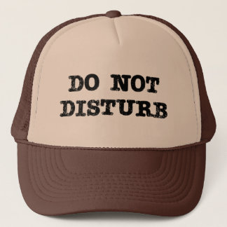 Do Not Disturb Trucker Hat
