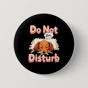 Do Not Disturb Wiener Dog Funny Dachshund Pajamas 6 Cm Round Badge